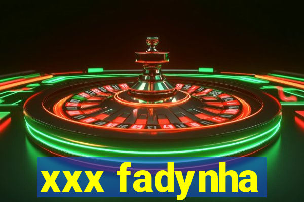 xxx fadynha